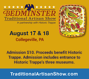 The Bedminster Traditional Artisan Show, which brings together over 40 of the country's finest artisans working in traditional Americana and folk art. Meet the artisans and shop for handcrafted treasures including furniture, paintings, quilts, hooked rugs, pottery, baskets, and woodcarvings. Proceeds from the show will benefit Historic Trappe, a non-profit organization whose mission is to preserve and share the historic places, landscapes, and heritage of southeastern Pennsylvania. Due to this new partnership, the Bedminster Traditional Artisan Show has relocated to Perkiomen Valley Middle School East in Collegeville, PA. Show admission includes free guided tours of Historic Trappe's Center for Pennsylvania German Studies and Muhlenberg House - located just a mile from the show.