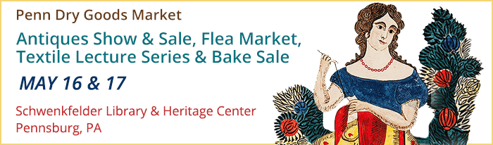 The Penn Dry Goods Market is a textile-focused antiques and vintage show with dealers hailing from Pennsylvania and other locations on the east coast. Our dealers are among the best in antique textiles, offering samplers and other needlework, quilts, coverlets and woven objects, linens, yardage, sewing smalls, and sewing tools and equipment, buttons. We also have expanded into folk art and smaller items of general Americana. Visitors will find treasures from across the country and around the globe at a variety of prices! In addition to the market, we are very proud to offer the best experts in textile history in our Penn Dry Goods Market lecture series. This year, you will have the opportunity to hear lectures from nationally recognized authorities in textiles. Our speakers are not merely experts in their respective fields, but are entertaining and very approachable.